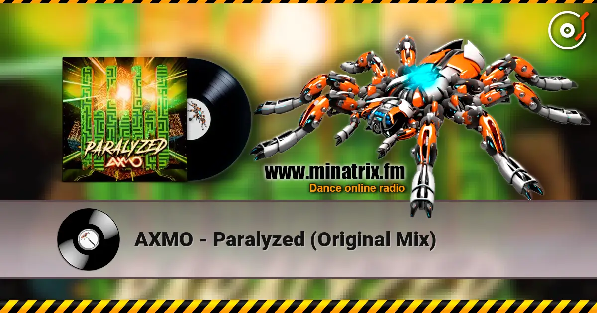 AXMO - Paralyzed (Original Mix) écouter en ligne en haute qualité | Minatrix.FM