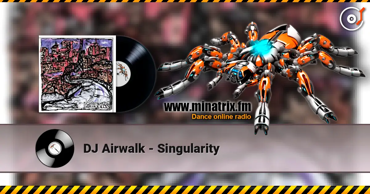 DJ Airwalk - Singularity écouter en ligne en haute qualité | Minatrix.FM