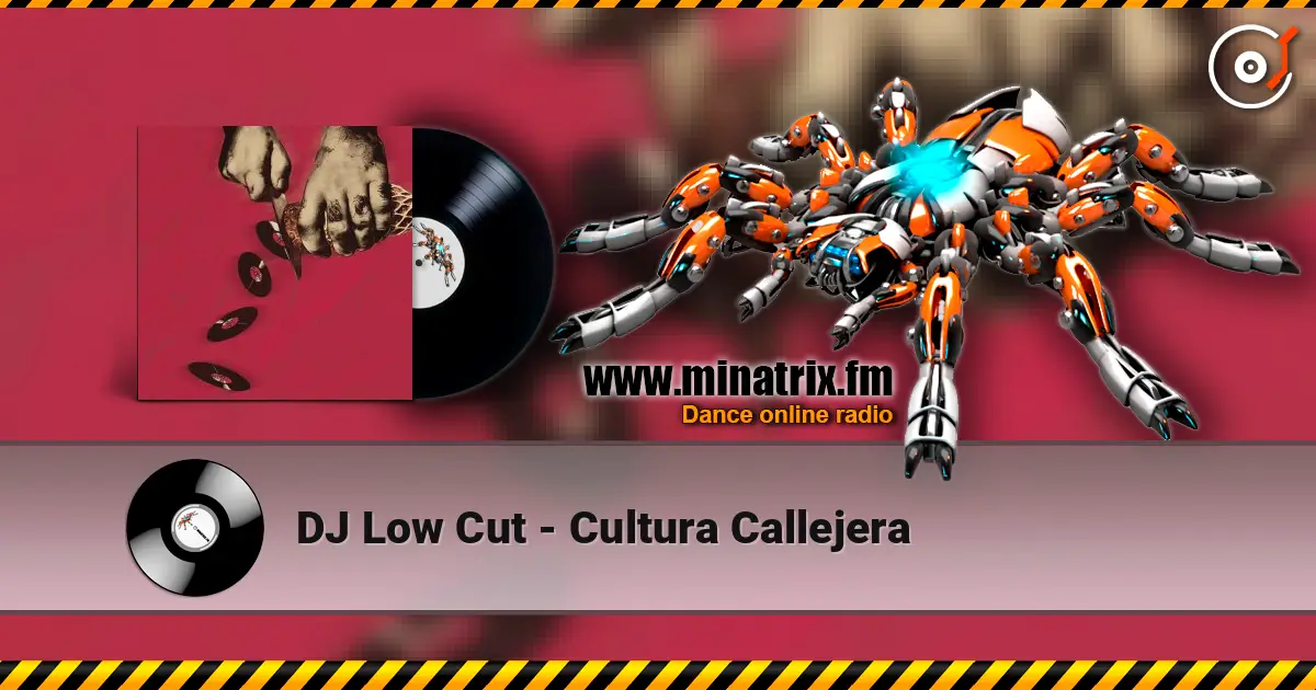 DJ Low Cut - Cultura Callejera écouter en ligne en haute qualité | Minatrix.FM