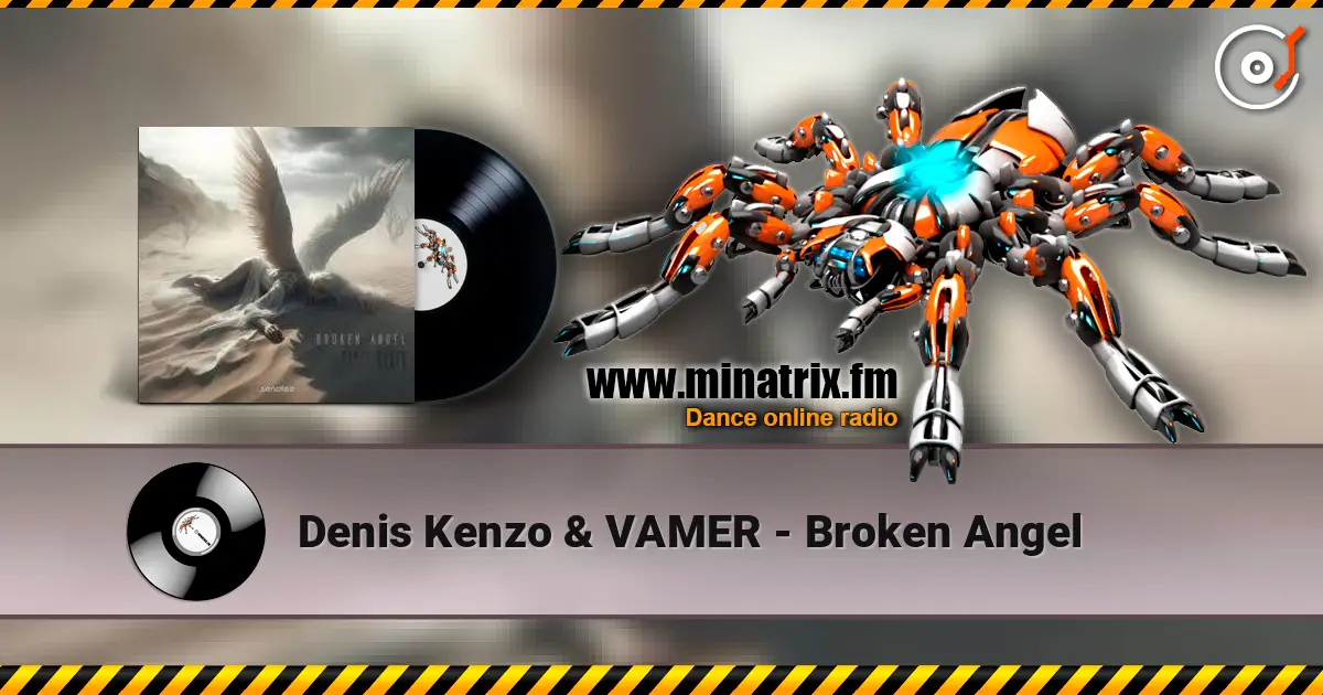 Denis Kenzo & VAMER - Broken Angel écouter en ligne en haute qualité | Minatrix.FM