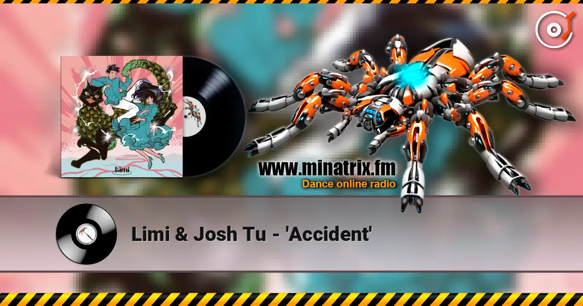 Limi & Josh Tu - 'Accident' écouter en ligne en haute qualité | Minatrix.FM