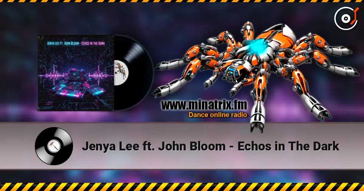 Jenya Lee ft. John Bloom - Echos in The Dark écouter en ligne en haute qualité | Minatrix.FM