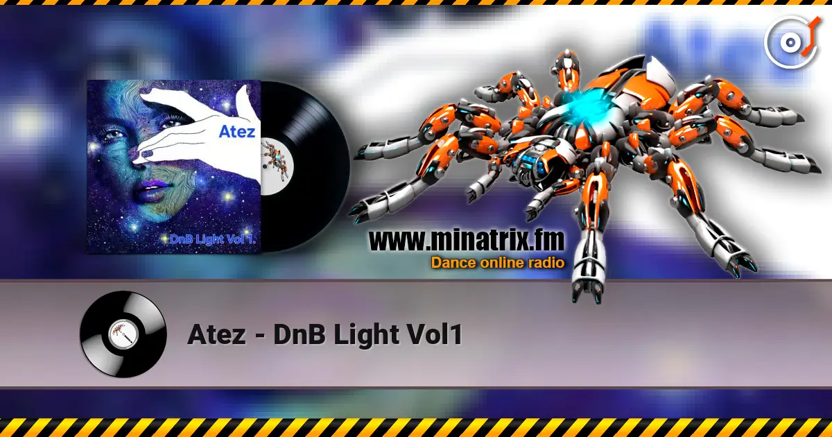 Atez - DnB Light Vol1 écouter en ligne en haute qualité | Minatrix.FM
