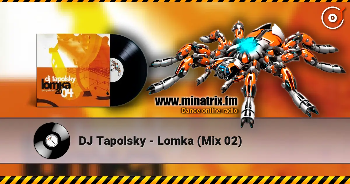 DJ Tapolsky - Lomka (Mix 02) écouter en ligne en haute qualité | Minatrix.FM