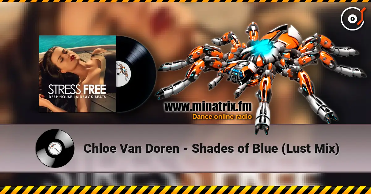 Chloe Van Doren - Shades of Blue (Lust Mix) écouter en ligne en haute qualité | Minatrix.FM