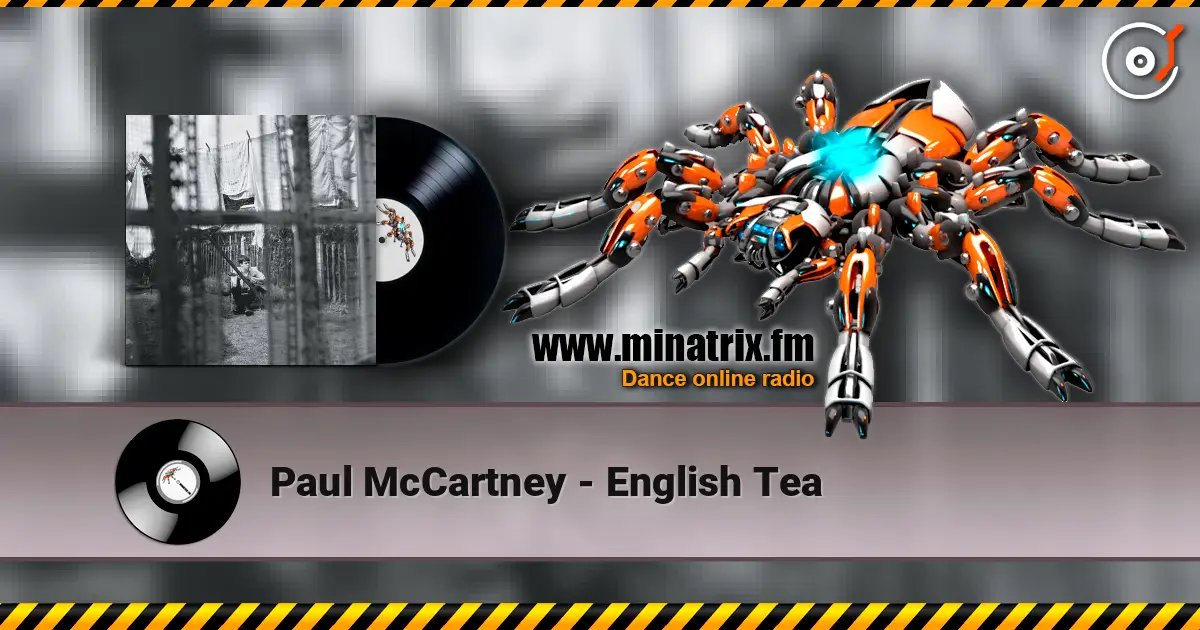 Paul McCartney - English Tea écouter en ligne en haute qualité | Minatrix.FM