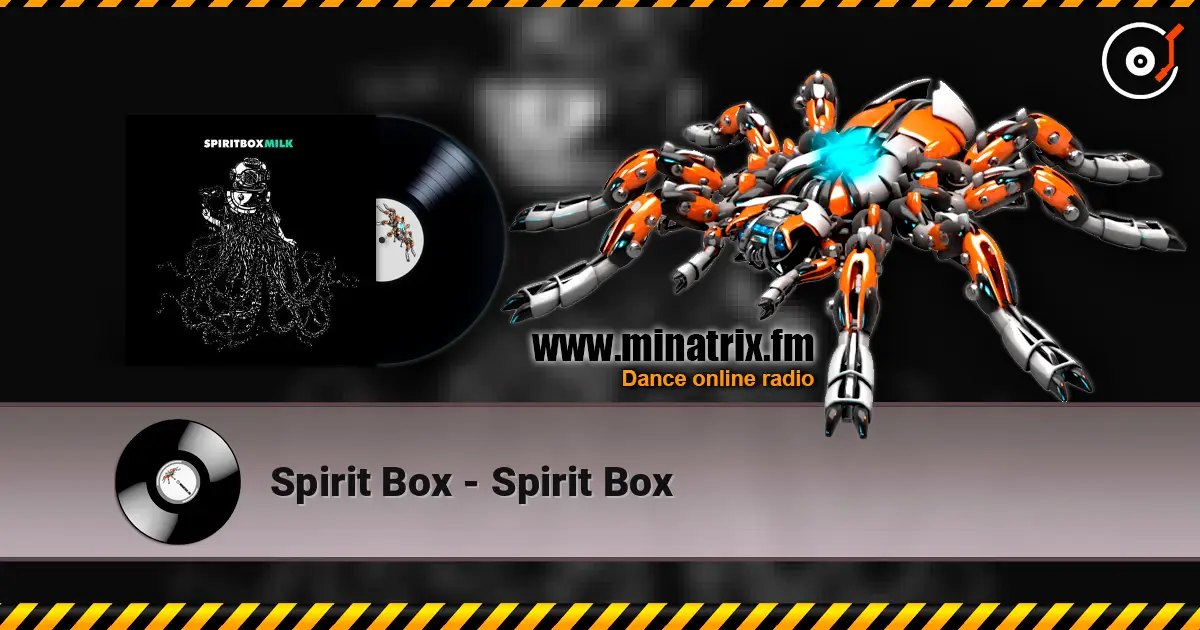 Spirit Box - Spirit Box écouter en ligne en haute qualité | Minatrix.FM