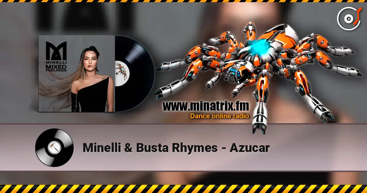 Minelli & Busta Rhymes - Azucar écouter en ligne en haute qualité | Minatrix.FM
