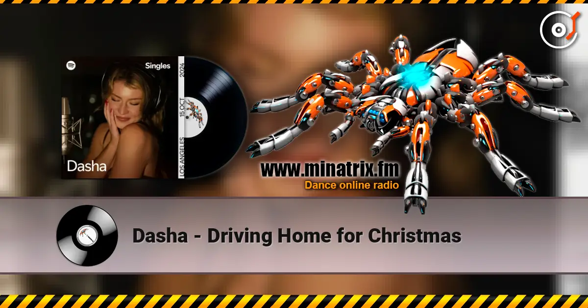 Dasha - Driving Home for Christmas écouter en ligne en haute qualité | Minatrix.FM