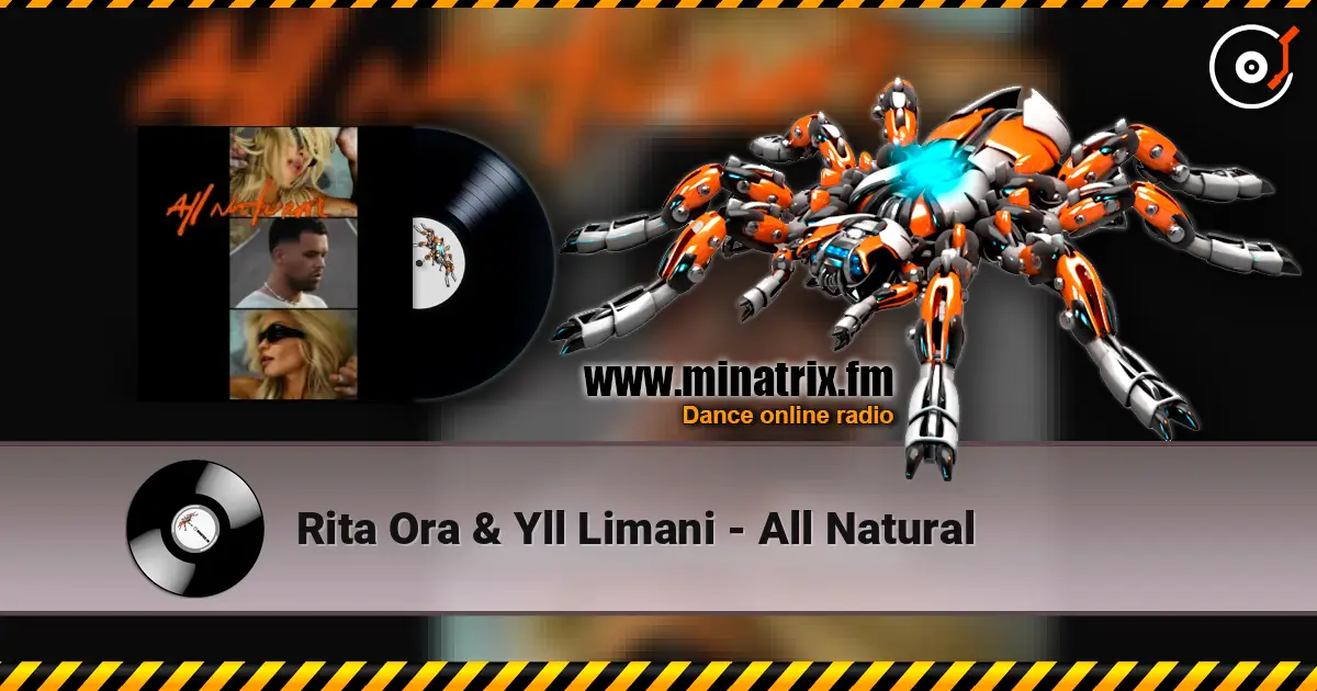 Rita Ora & Yll Limani - All Natural écouter en ligne en haute qualité | Minatrix.FM