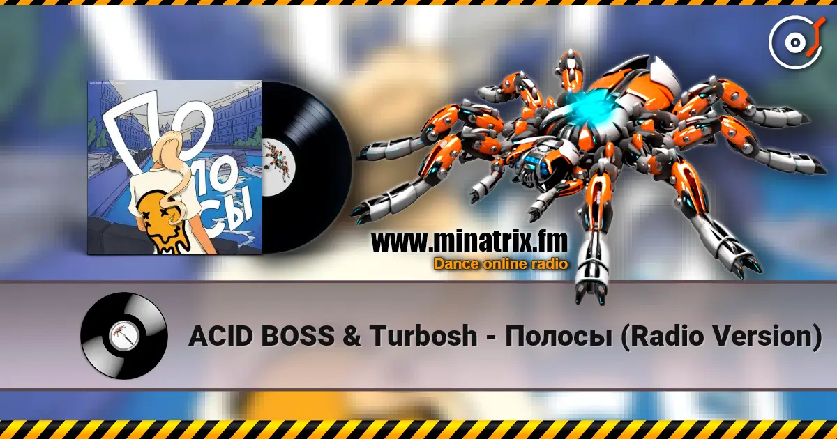ACID BOSS & Turbosh - Полосы (Radio Version) écouter en ligne en haute qualité | Minatrix.FM