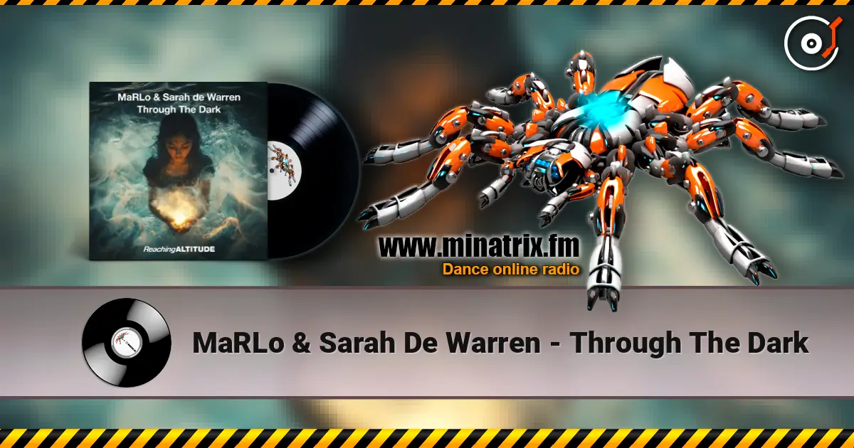 MaRLo & Sarah De Warren - Through The Dark écouter en ligne en haute qualité | Minatrix.FM