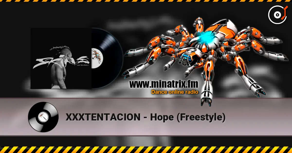 XXXTENTACION - Hope (Freestyle) écouter en ligne en haute qualité | Minatrix.FM