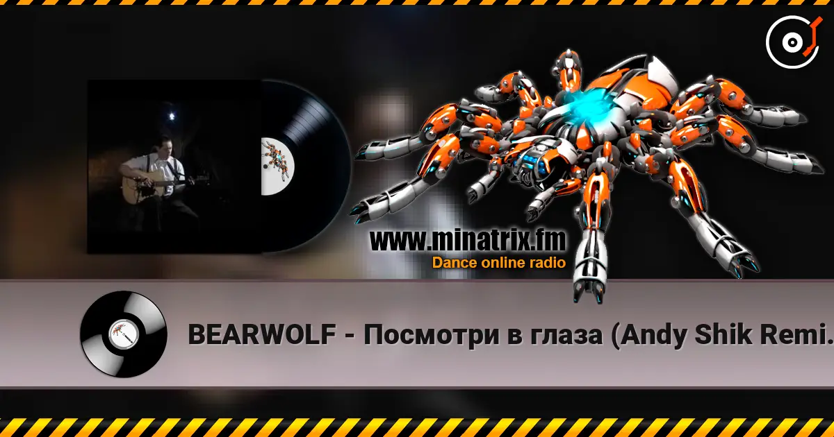 BEARWOLF - Посмотри в глаза (Andy Shik Remix Radio Edit) écouter en ligne en haute qualité | Minatrix.FM
