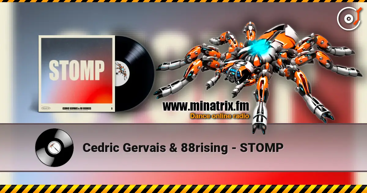 Cedric Gervais & 88rising - STOMP écouter en ligne en haute qualité | Minatrix.FM