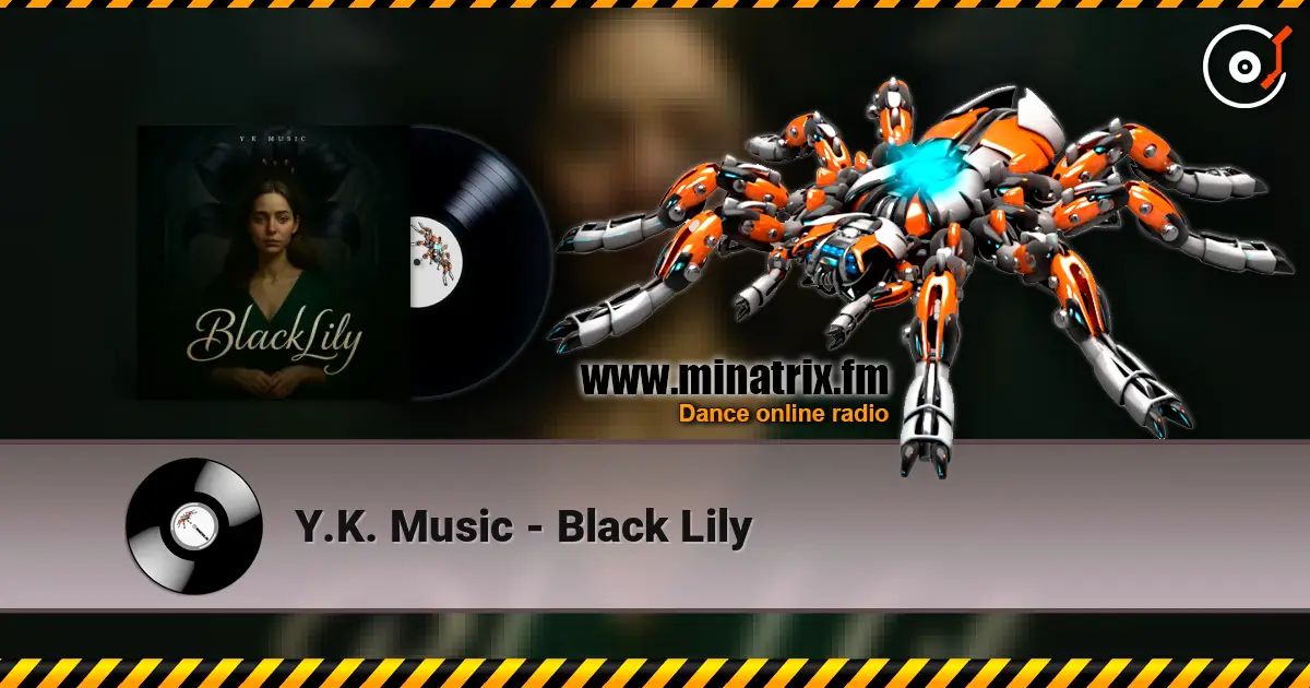 Y.K. Music - Black Lily écouter en ligne en haute qualité | Minatrix.FM