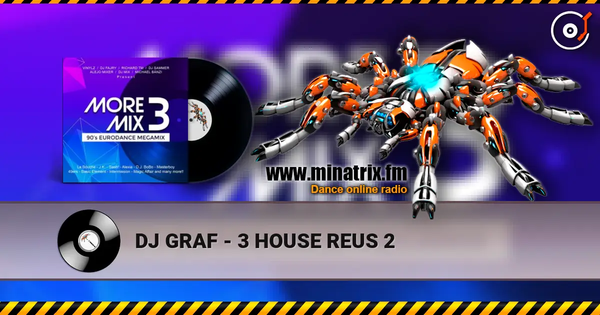 DJ GRAF - 3 HOUSE REUS 2 écouter en ligne en haute qualité | Minatrix.FM