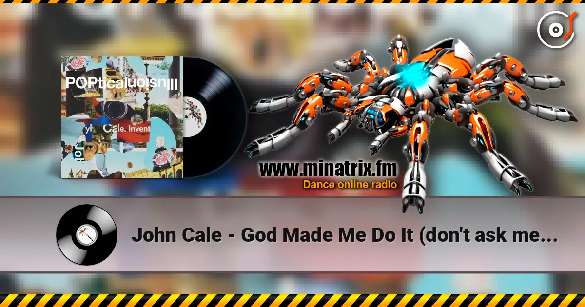 John Cale - God Made Me Do It (don't ask me again) écouter en ligne en haute qualité | Minatrix.FM