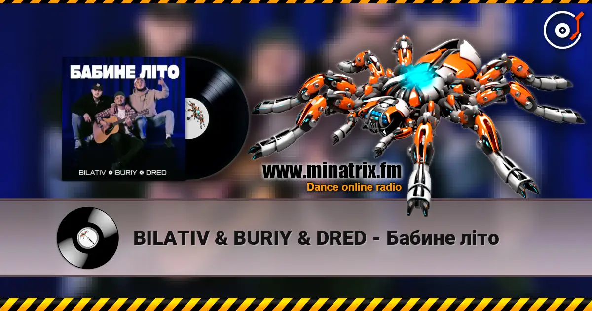 BILATIV & BURIY & DRED - Бабине літо écouter en ligne en haute qualité | Minatrix.FM