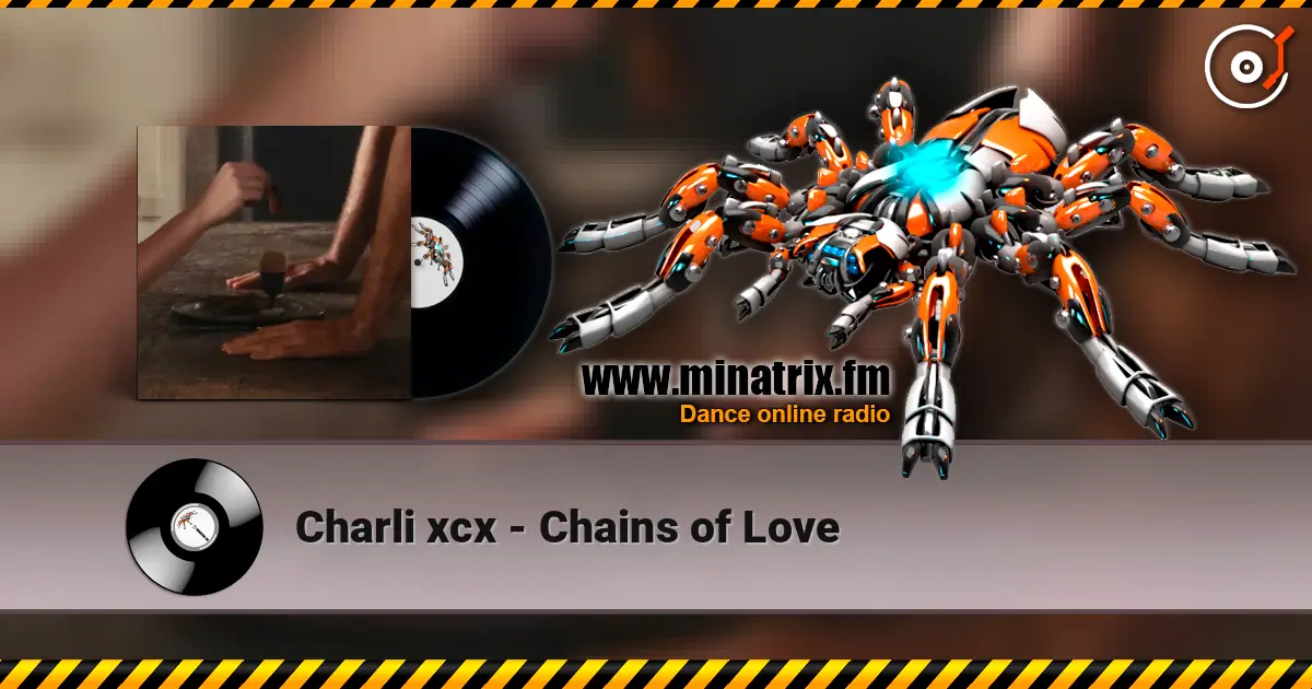 Charli xcx - Chains of Love écouter en ligne en haute qualité | Minatrix.FM