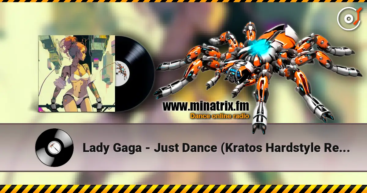 Lady Gaga - Just Dance (Kratos Hardstyle Remix) écouter en ligne en haute qualité | Minatrix.FM