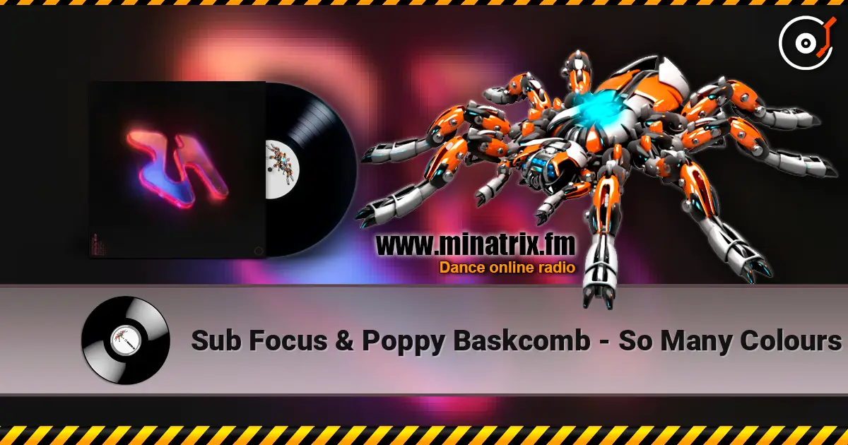 Sub Focus & Poppy Baskcomb - So Many Colours écouter en ligne en haute qualité | Minatrix.FM
