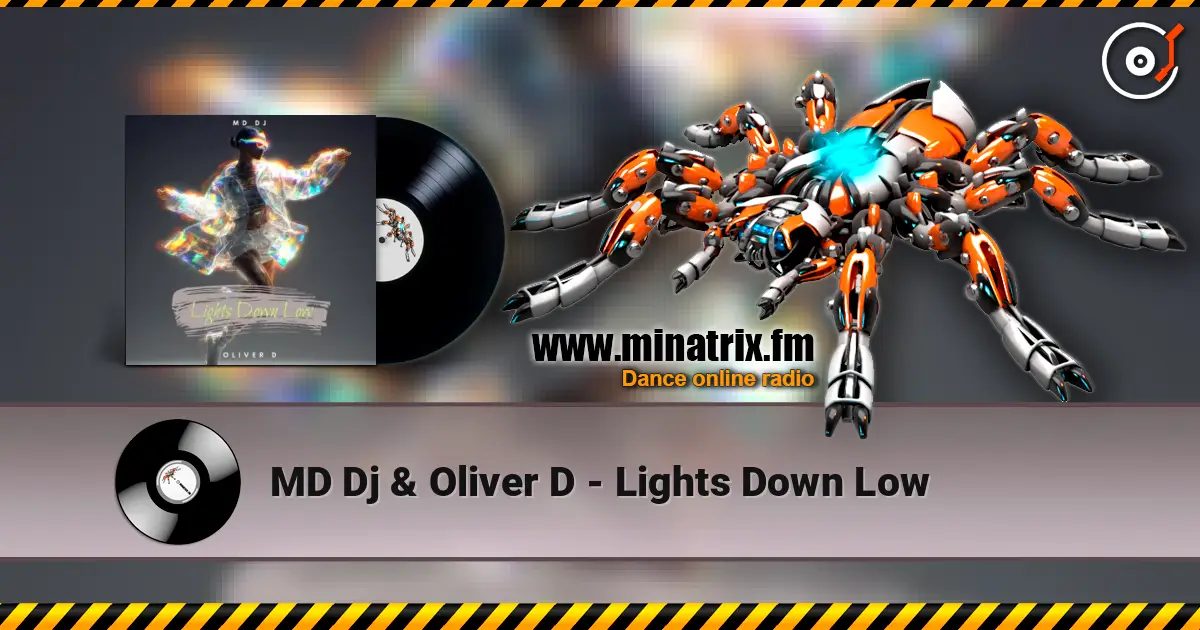 MD Dj & Oliver D - Lights Down Low écouter en ligne en haute qualité | Minatrix.FM