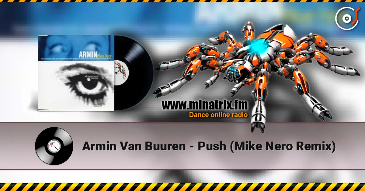 Armin Van Buuren - Push (Mike Nero Remix) écouter en ligne en haute qualité | Minatrix.FM