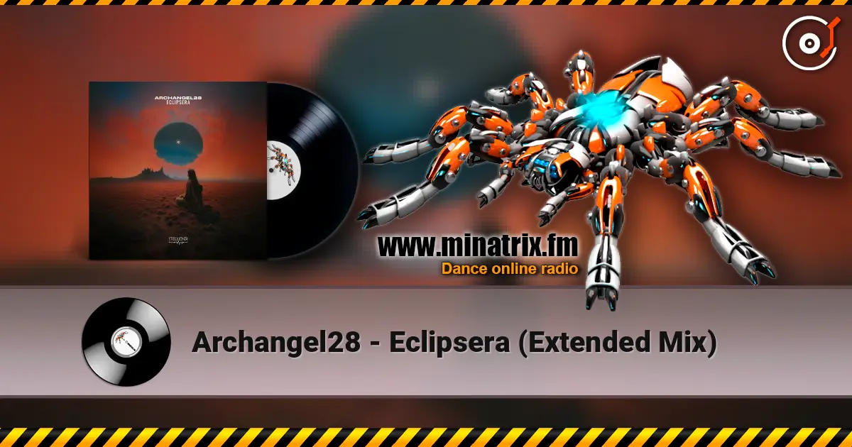 Archangel28 - Eclipsera (Extended Mix) écouter en ligne en haute qualité | Minatrix.FM