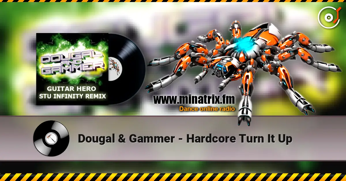 Dougal & Gammer - Hardcore Turn It Up écouter en ligne en haute qualité | Minatrix.FM