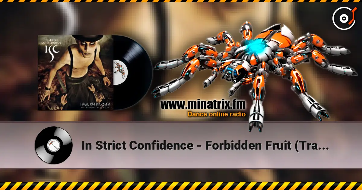 In Strict Confidence - Forbidden Fruit (Tragic Loss Edit) écouter en ligne en haute qualité | Minatrix.FM