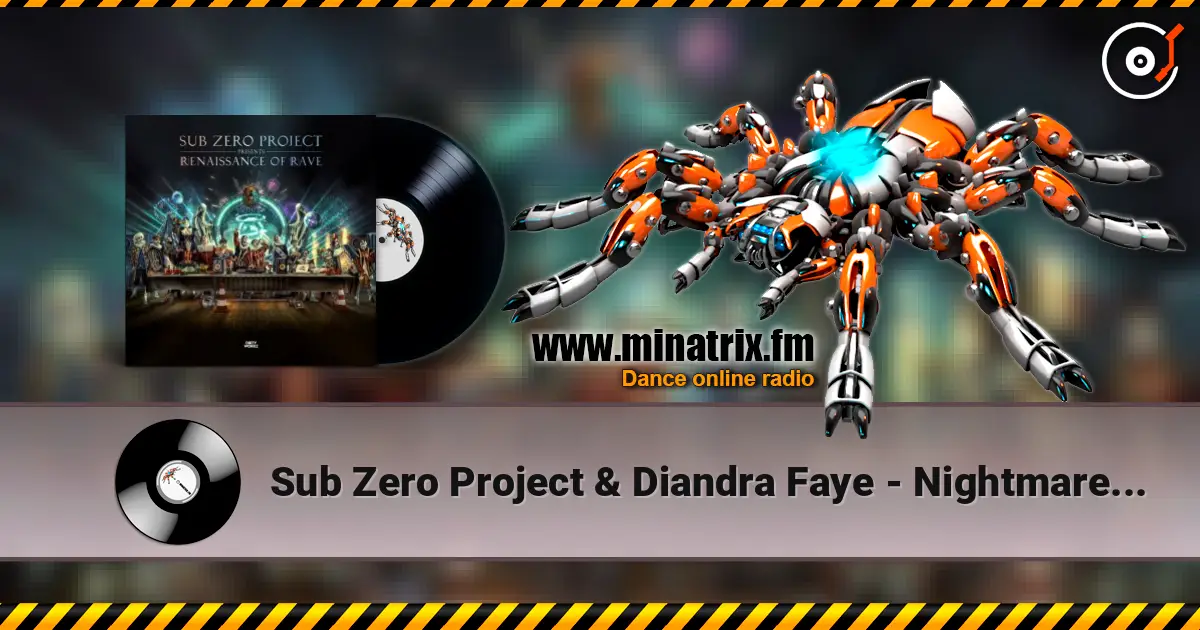 Sub Zero Project & Diandra Faye - Nightmare Nirvana écouter en ligne en haute qualité | Minatrix.FM