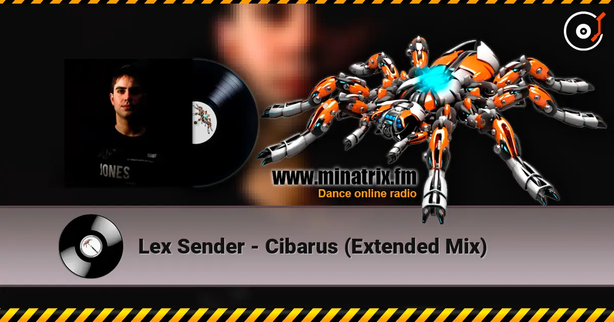 Lex Sender - Cibarus (Extended Mix) écouter en ligne en haute qualité | Minatrix.FM