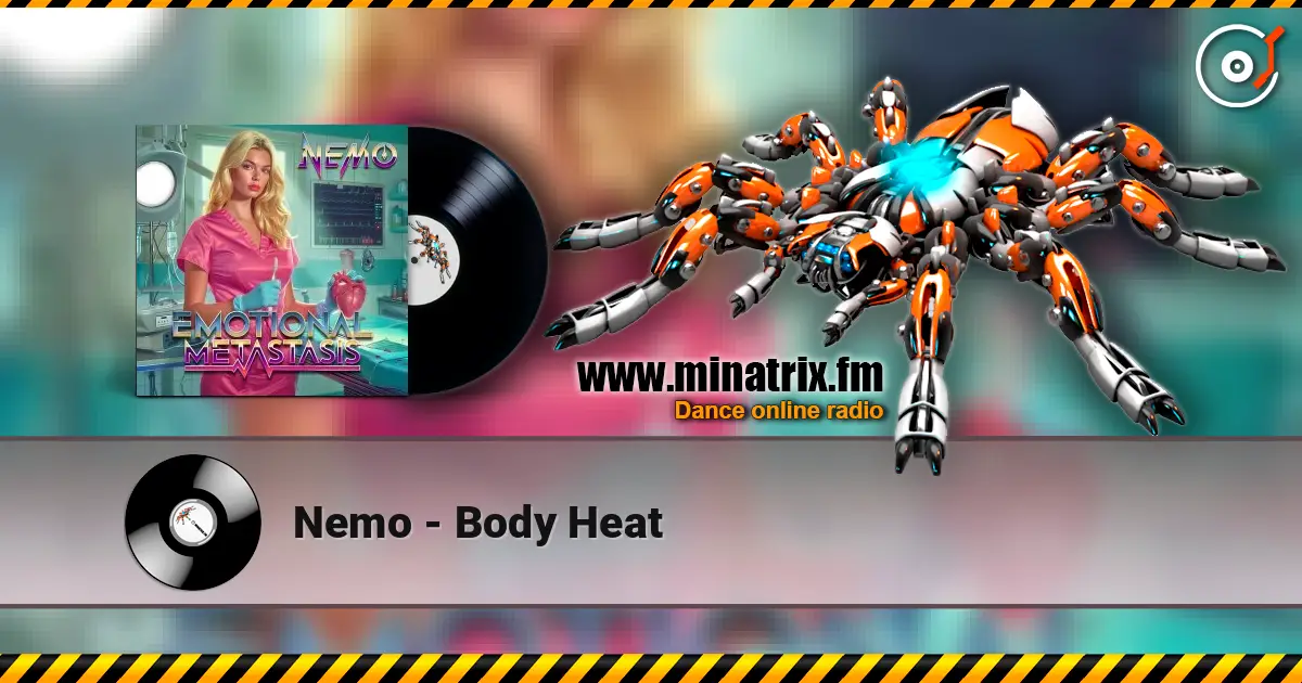 Nemo - Body Heat écouter en ligne en haute qualité | Minatrix.FM