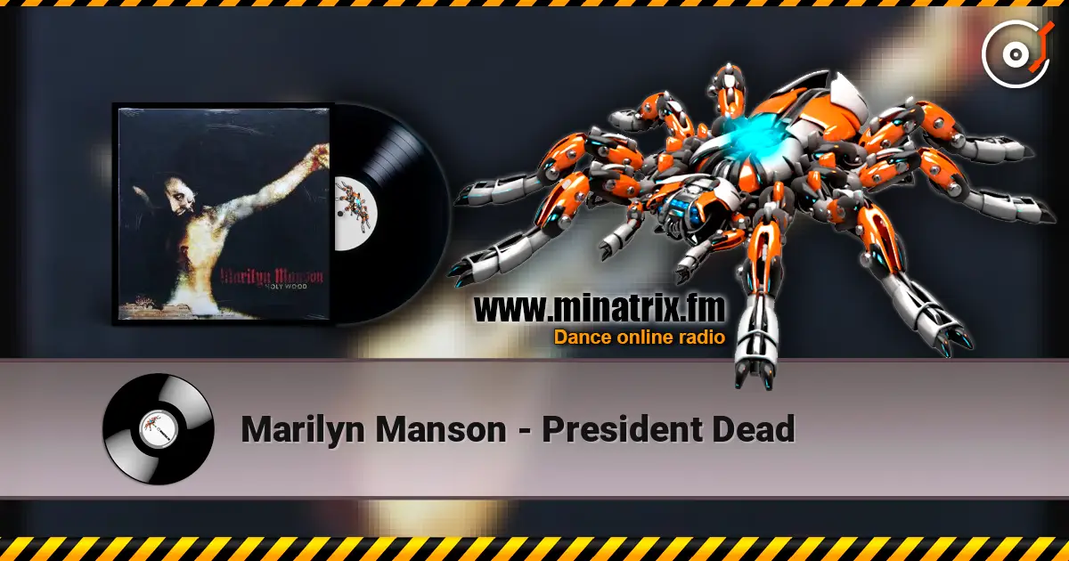 Marilyn Manson - President Dead écouter en ligne en haute qualité | Minatrix.FM