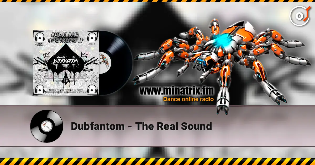 Dubfantom - The Real Sound écouter en ligne en haute qualité | Minatrix.FM