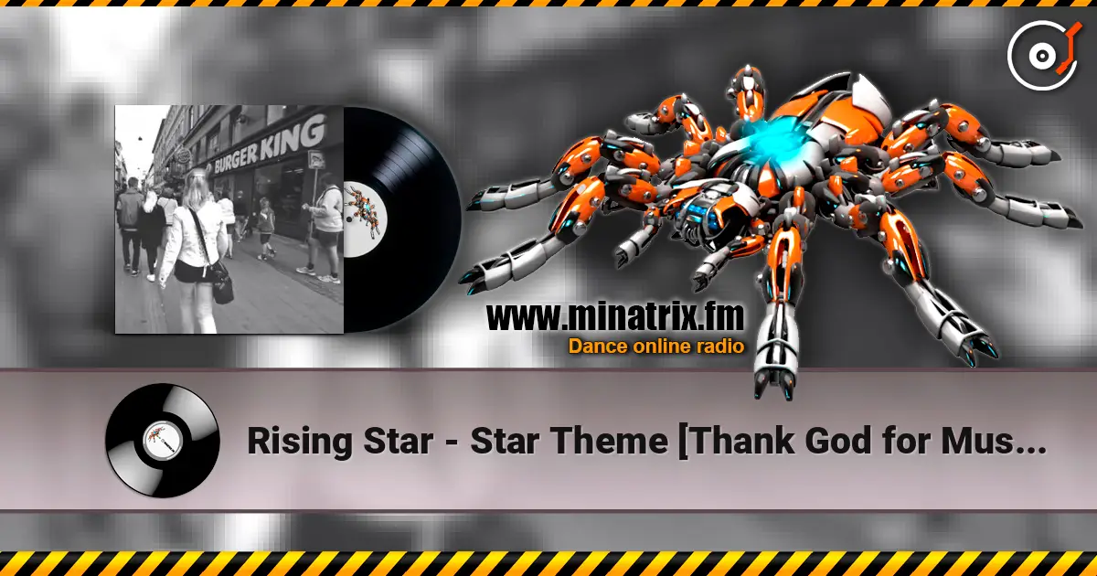 Rising Star - Star Theme [Thank God for Music] (Original Mix) écouter en ligne en haute qualité | Minatrix.FM