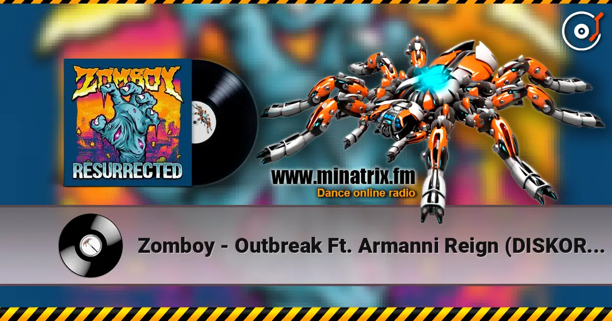 Zomboy - Outbreak Ft. Armanni Reign (DISKORD Remix) écouter en ligne en haute qualité | Minatrix.FM