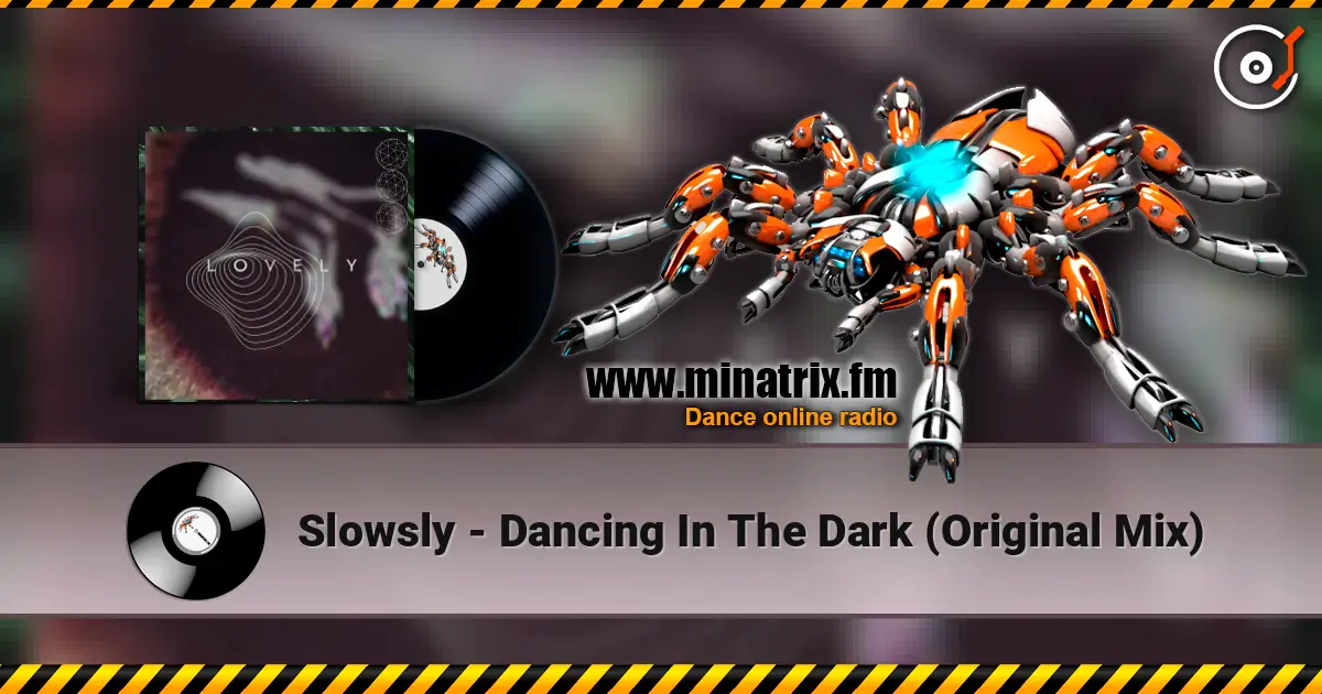 Slowsly - Dancing In The Dark (Original Mix) écouter en ligne en haute qualité | Minatrix.FM