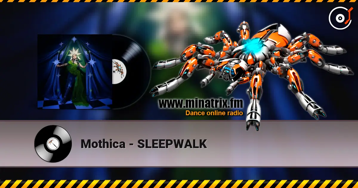 Mothica - SLEEPWALK écouter en ligne en haute qualité | Minatrix.FM