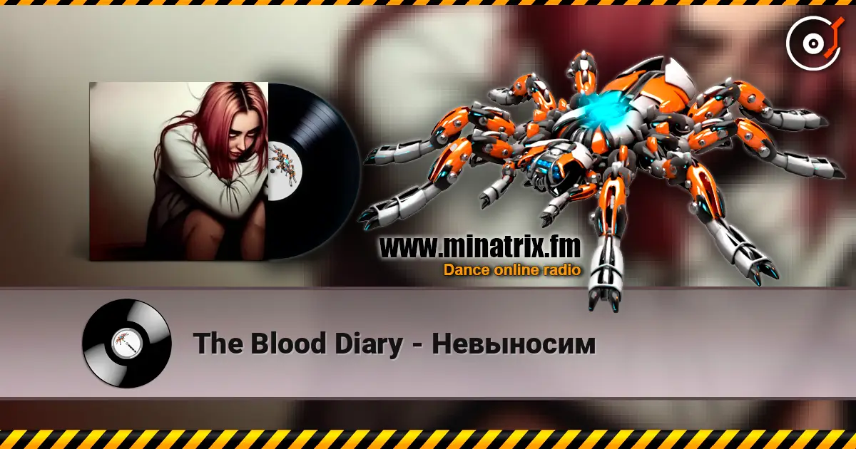 The Blood Diary - Невыносим écouter en ligne en haute qualité | Minatrix.FM