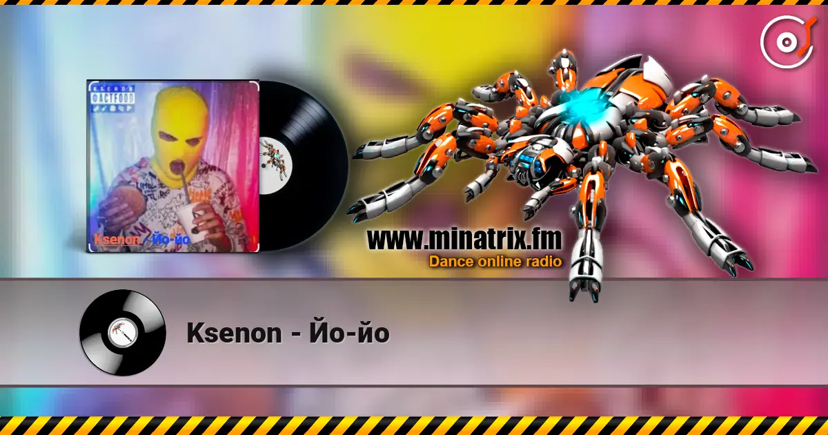 Ksenon - Йо-йо écouter en ligne en haute qualité | Minatrix.FM