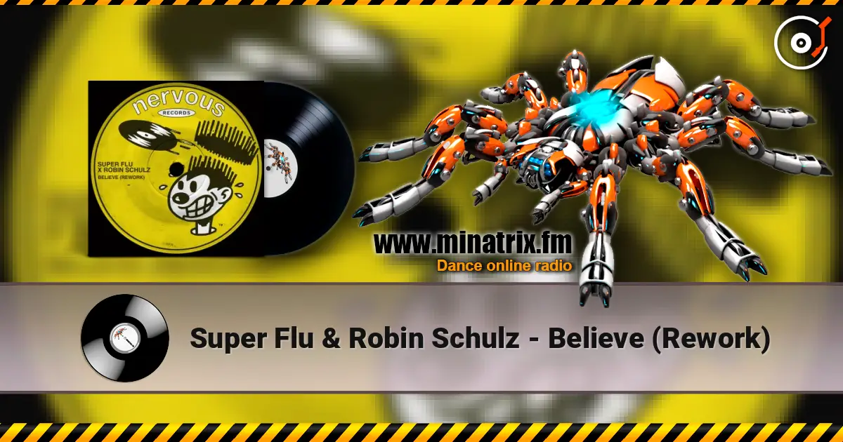 Super Flu & Robin Schulz - Believe (Rework) écouter en ligne en haute qualité | Minatrix.FM