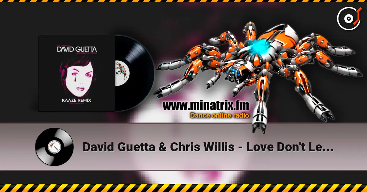 David Guetta & Chris Willis - Love Don't Let Me Go (KAAZE Remix) écouter en ligne en haute qualité | Minatrix.FM