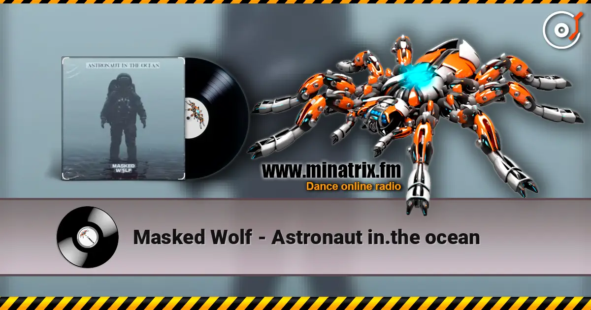 Masked Wolf - Astronaut in.the ocean écouter en ligne en haute qualité | Minatrix.FM