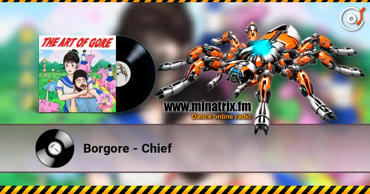 Borgore - Chief écouter en ligne en haute qualité | Minatrix.FM