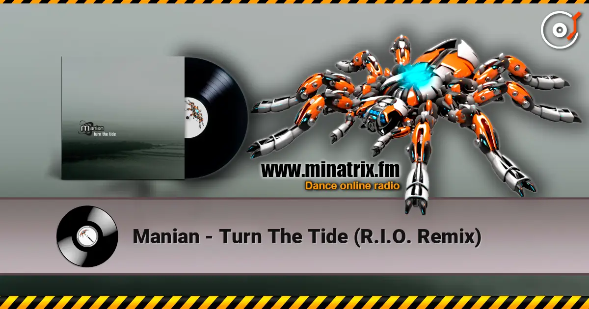 Manian - Turn The Tide (R.I.O. Remix) écouter en ligne en haute qualité | Minatrix.FM