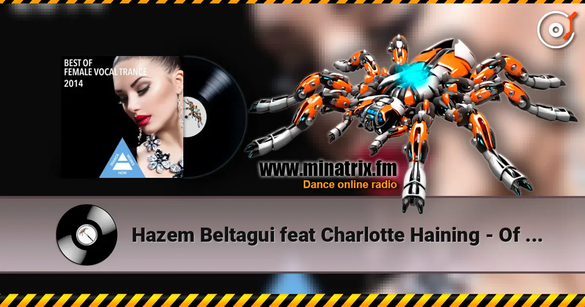 Hazem Beltagui feat Charlotte Haining - Of What We Once Had (Vocal Club Mix) écouter en ligne en haute qualité | Minatrix.FM