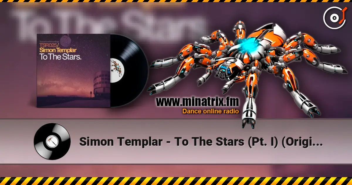 Simon Templar - To The Stars (Pt. I) (Original Mix) écouter en ligne en haute qualité | Minatrix.FM