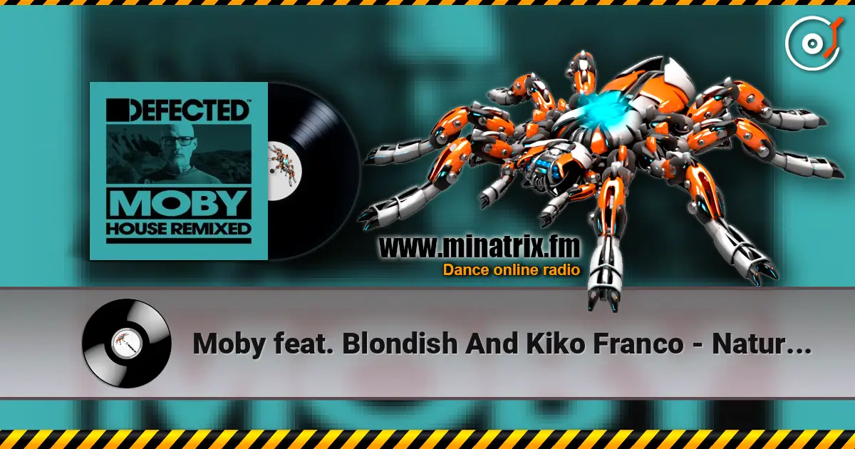 Moby feat. Blondish And Kiko Franco - Natural Blues écouter en ligne en haute qualité | Minatrix.FM